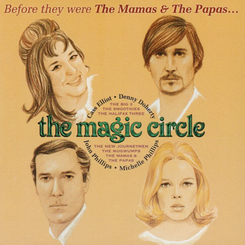 The Mamas & The Papas - Before They Were The Mamas & The Papas... The Magic Circle (CD)