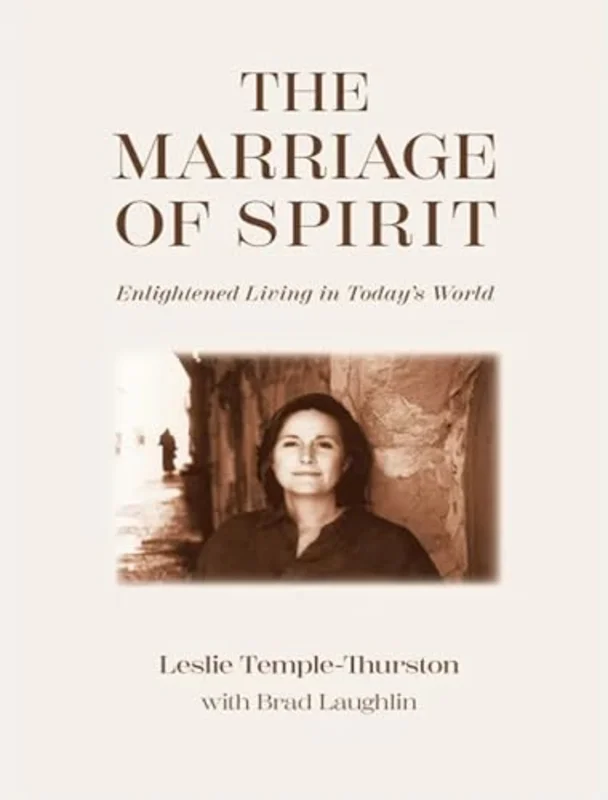 The Marriage of Spirit : Enlighted Living in Today's World