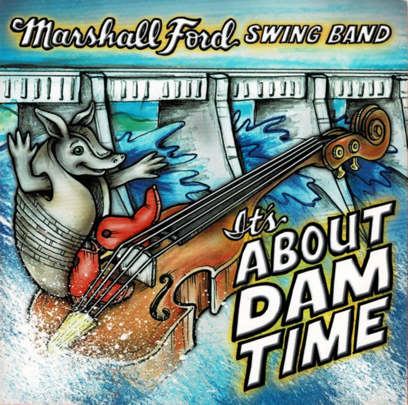 The Marshall Ford Swing Band - It's About Dam Time (CD)