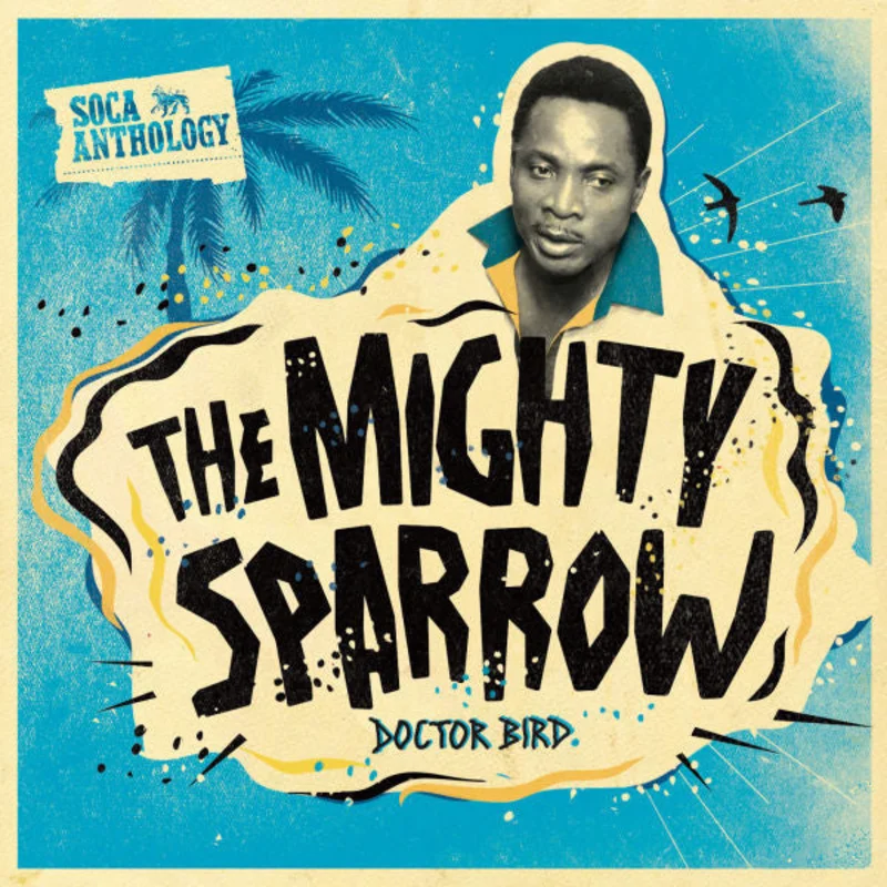 The Mighty Sparrow* - Doctor Bird (Soca Anthology) (CD)
