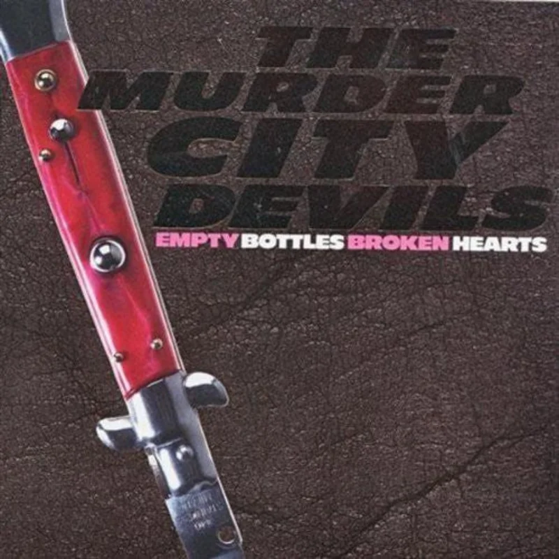The Murder City Devils - Empty Bottles Broken Hearts LP
