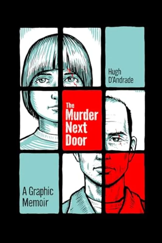The Murder Next Door : A Graphic Memoir