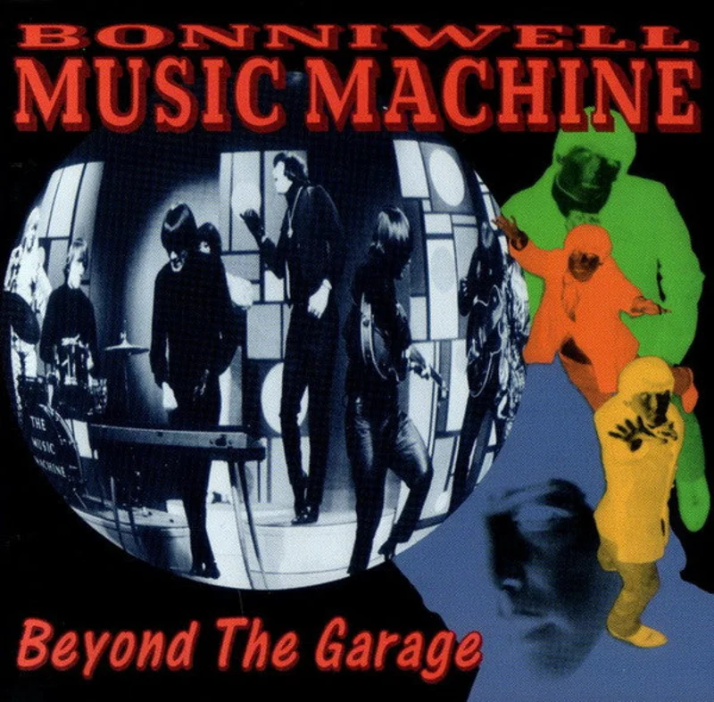 The Music Machine - Beyond The Garage (CD)