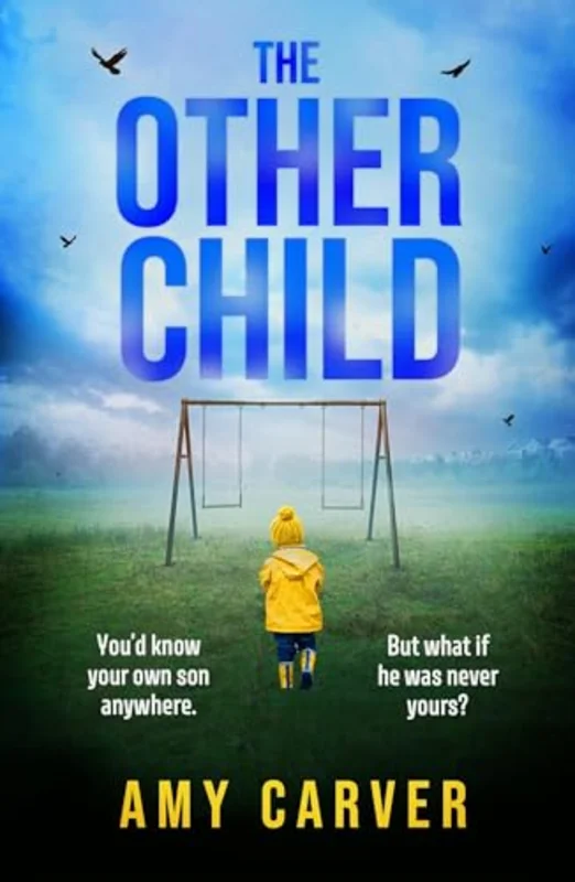 The Other Child : A completely addictive psychological thriller with a heart-pounding twist