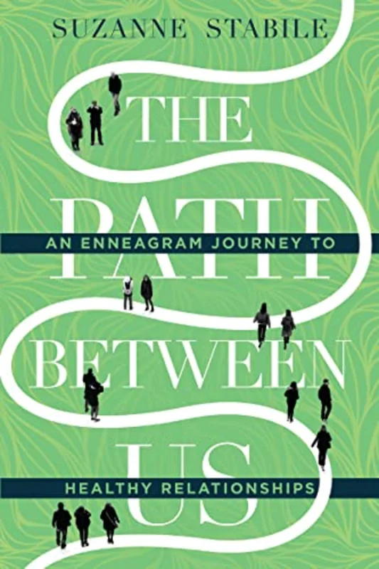 The Path Between Us : An Enneagram Journey to Healthy Relationships