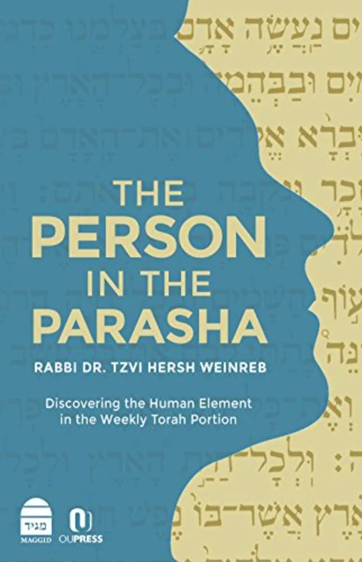 The Person in the Parasha : Discovering the Human Element in the Weekly Torah Portion