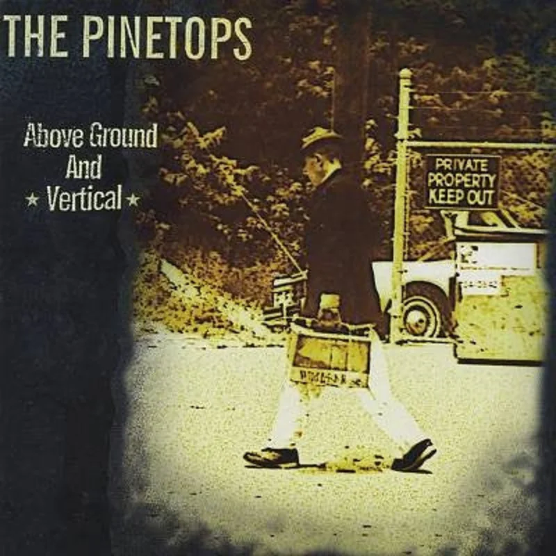 The Pinetops - Above Ground And Vertical (CD)