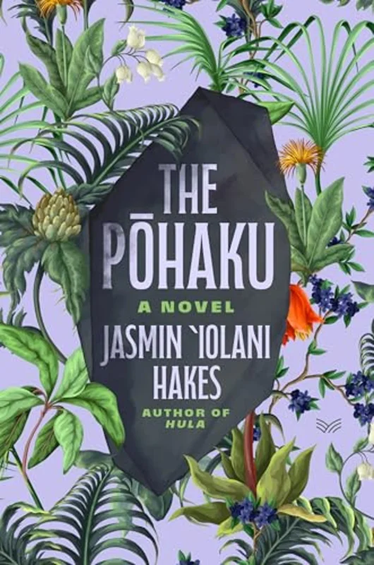 The Pohaku: A Novel [Hardcover] [2026] Hakes, Jasmin Iolani