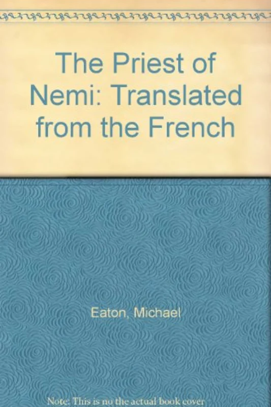 The Priest of Nemi : Translated from the French