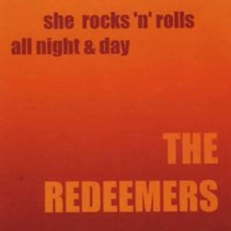 The Redeemers - She Rocks N Rolls All Night & Day (CD)