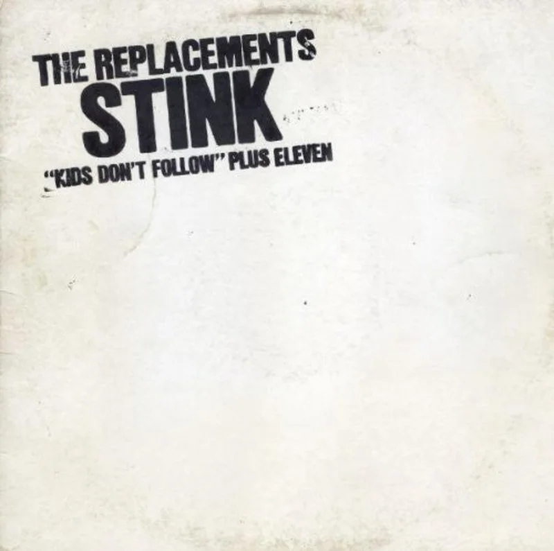 The Replacements - Stink ("Kids Don't Follow" Plus Eleven) (CD)
