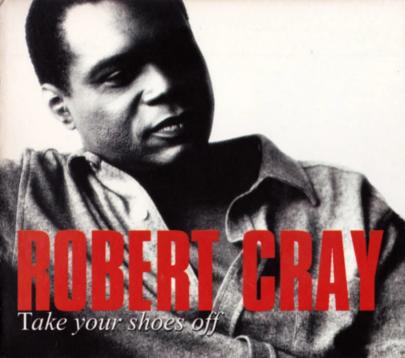 The Robert Cray Band - Take Your Shoes Off (CD)