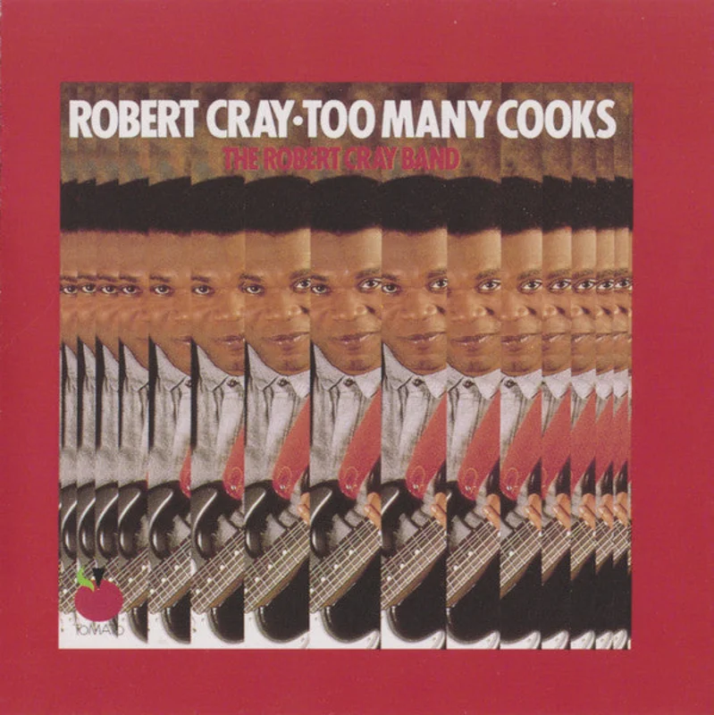 The Robert Cray Band - Too Many Cooks (CD)