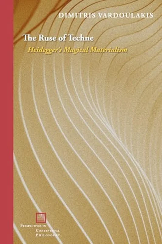 The Ruse of Techne : Heidegger's Magical Materialism