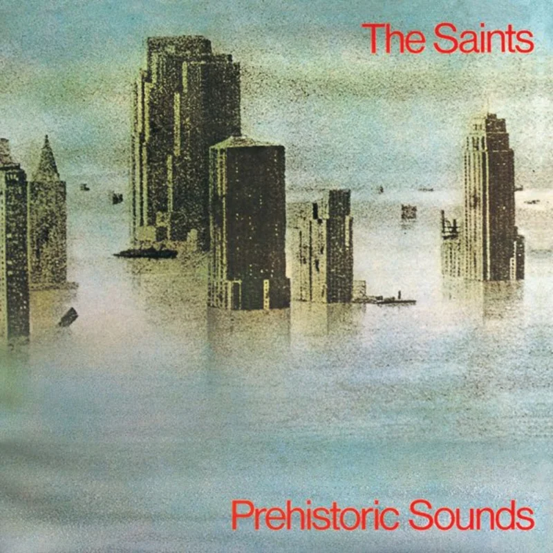 The Saints - Prehistoric Sounds LP