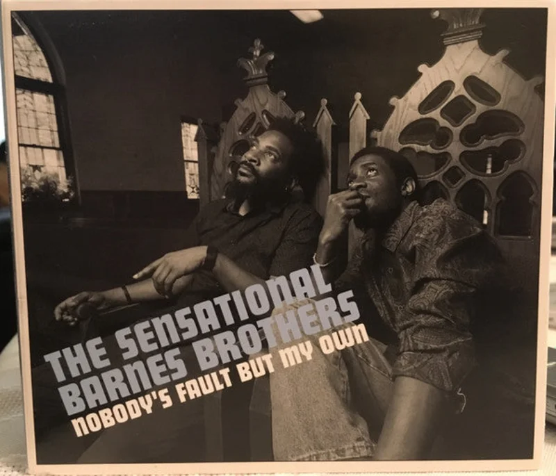 The Sensational Barnes Brothers - Nobody's Fault But My Own (CD)