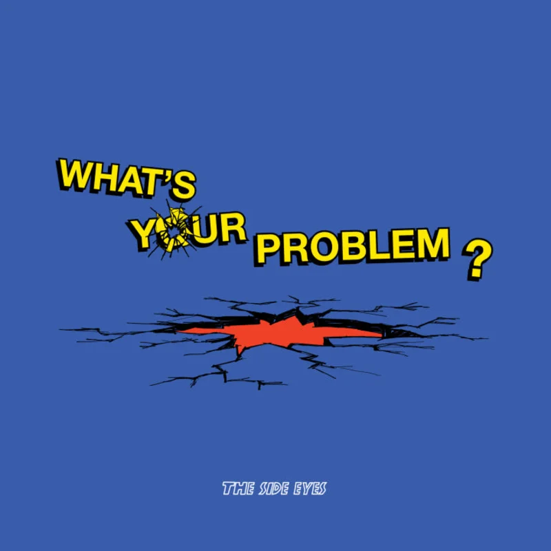 The Side Eyes - What's Your Problem? LP
