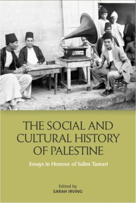 The Social and Cultural History of Palestine : Essays in Honour of Salim Tamari