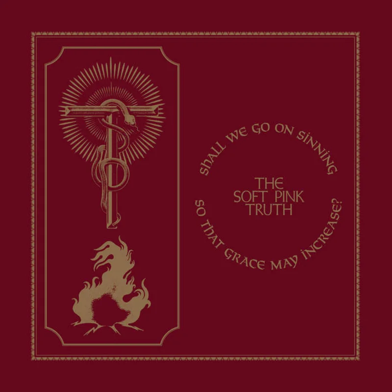 The Soft Pink Truth - Shall We Go On Sinning So That Grace May Increase? LP (Ltd Color Vinyl Edition)