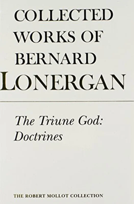 The Triune God : Doctrines, Volume 11