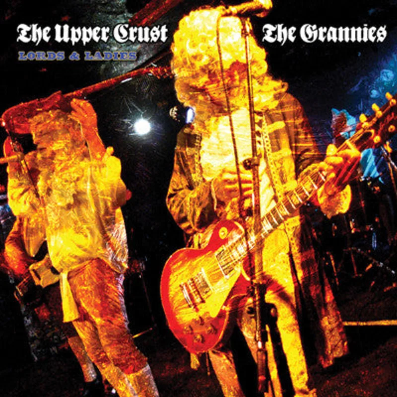 The Upper Crust / The Grannies - Lords & Ladies (CD)