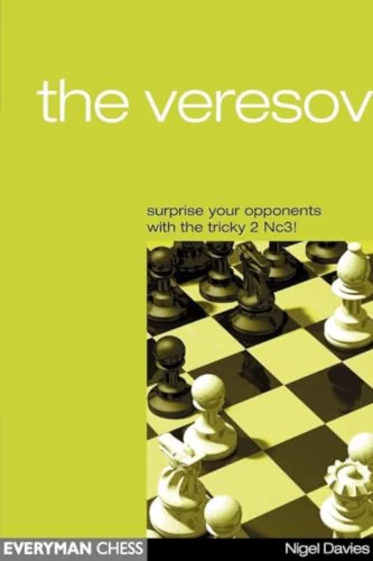 The Veresov: Surprise Your Opponents with the Tricky 2 Nc3