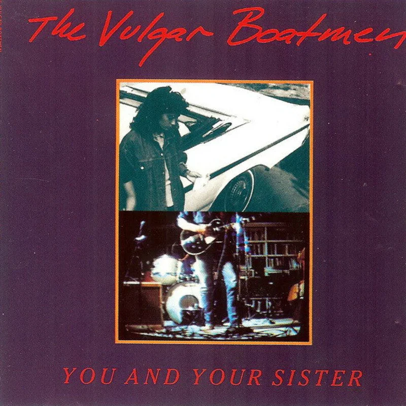 The Vulgar Boatmen - You And Your Sister (CD)