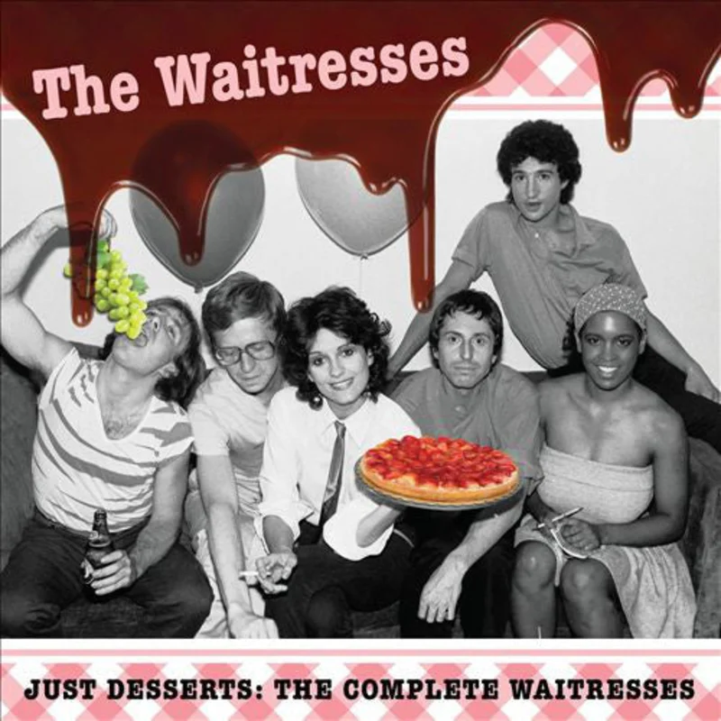 The Waitresses - Just Desserts: The Complete Waitresses (CD)