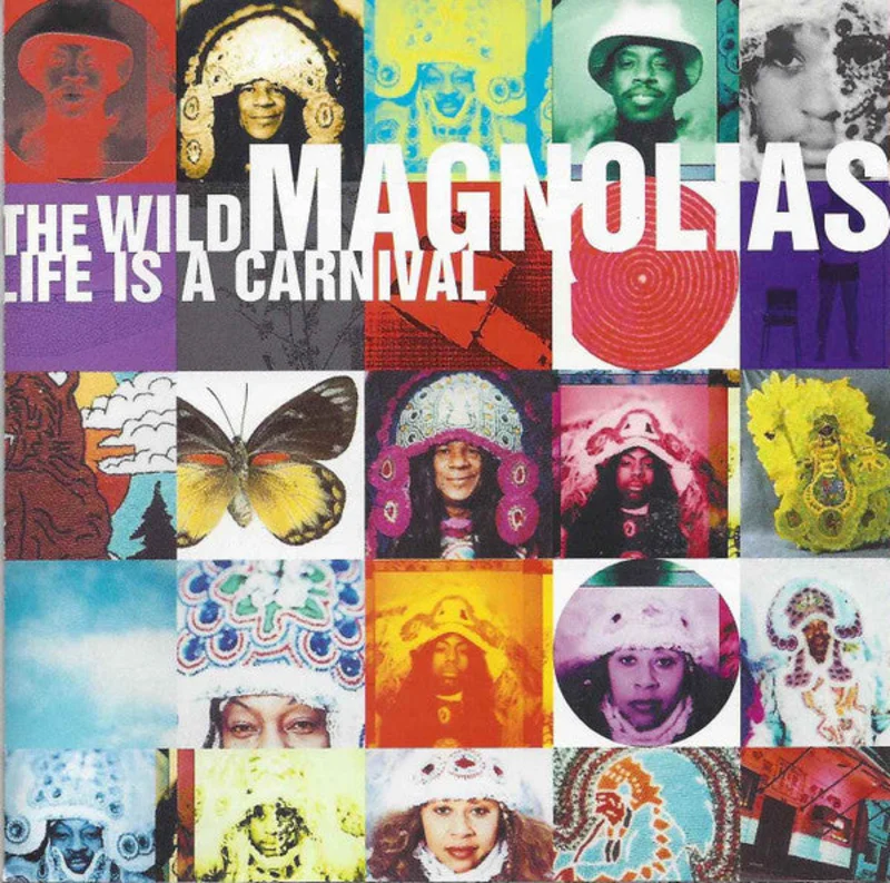 The Wild Magnolias - Life Is A Carnival (CD)