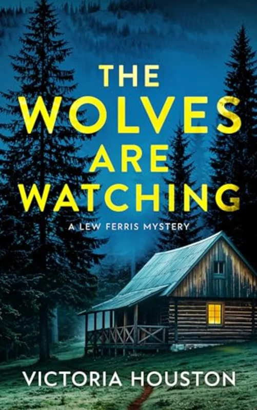 The Wolves Are Watching : A Lew Ferris Mystery