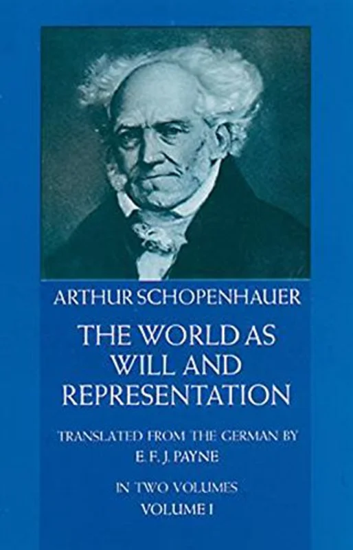 The World as Will and Representation, Vol. 1: v. 1