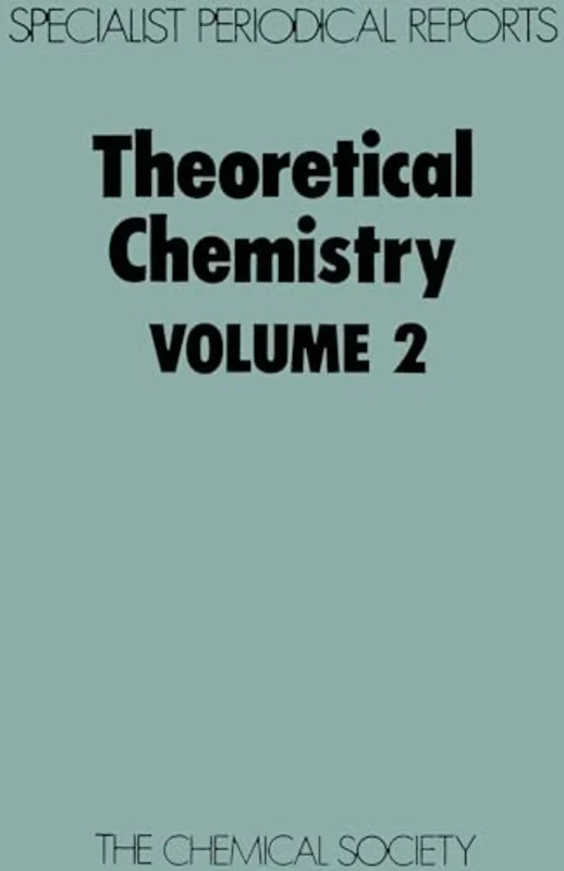 Theoretical Chemistry : Volume 2