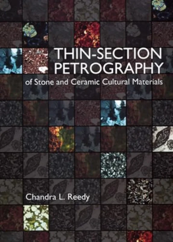 Thin-section Petrography of Stone and Ceramic Cultural Materials