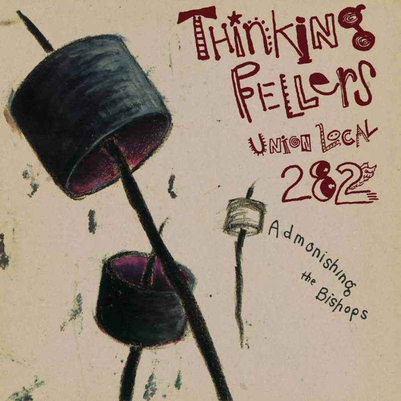 Thinking Fellers Union Local 282 - Admonishing the Bishops 12"