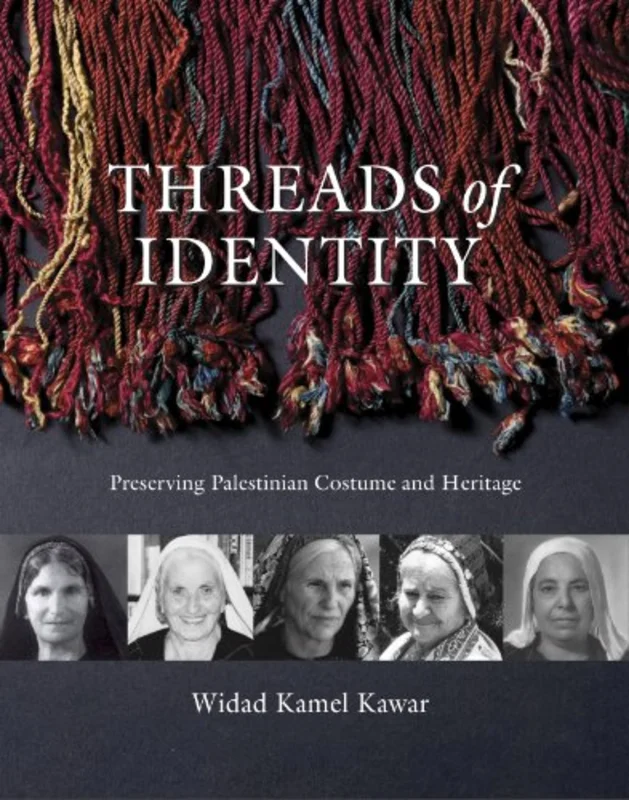Threads of Identity : Preserving Palestinian Costume and Heritage