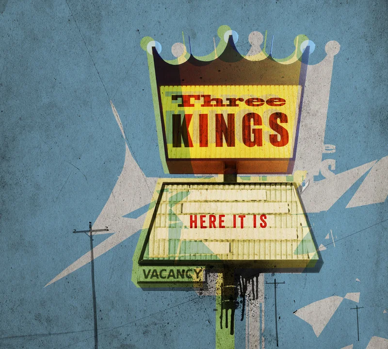 Three Kings - Here It Is