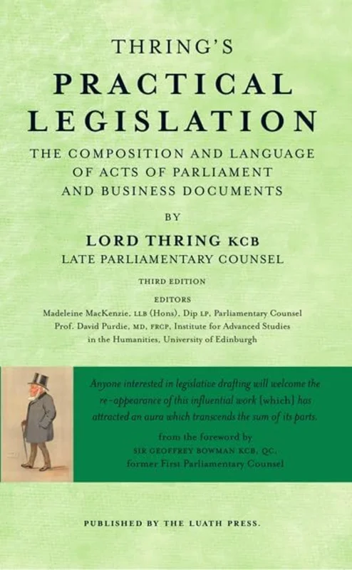 Thrings Practical Legislation : The Composition and Language of Acts of Parliament and Business Documents