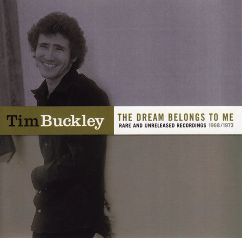 Tim Buckley - The Dream Belongs To Me (Rare And Unreleased Recordings 1968/1973) (CD)