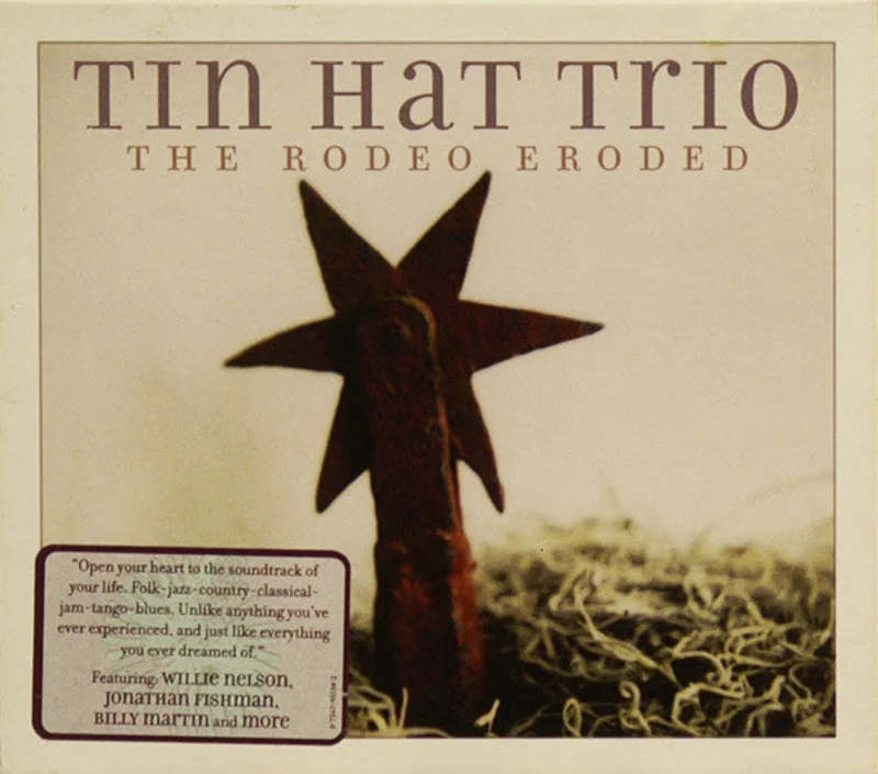 Tin Hat Trio - The Rodeo Eroded (CD)