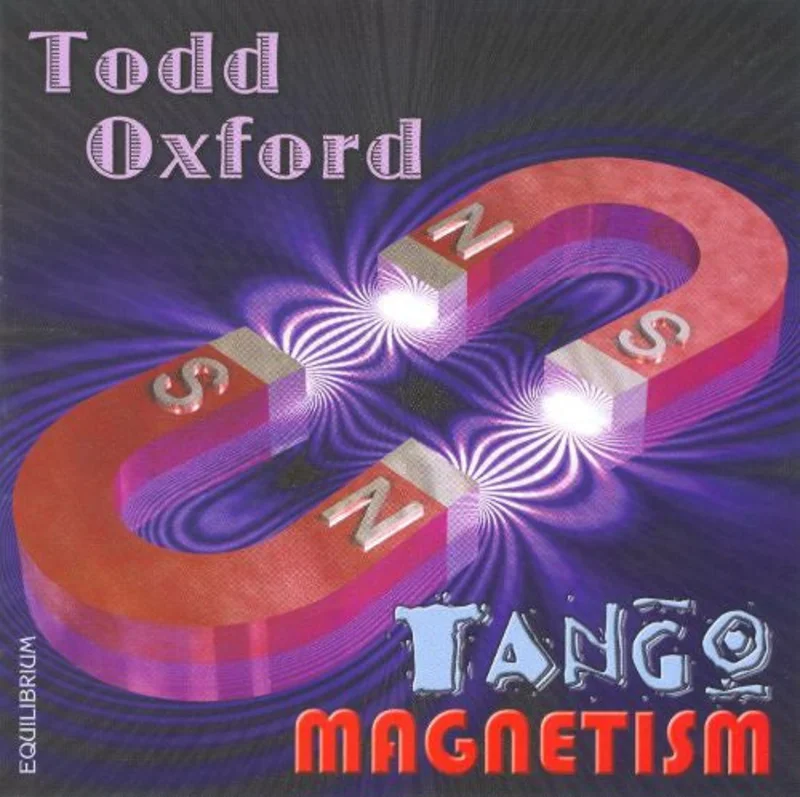 Todd Oxford - Tango Magnetism (CD)