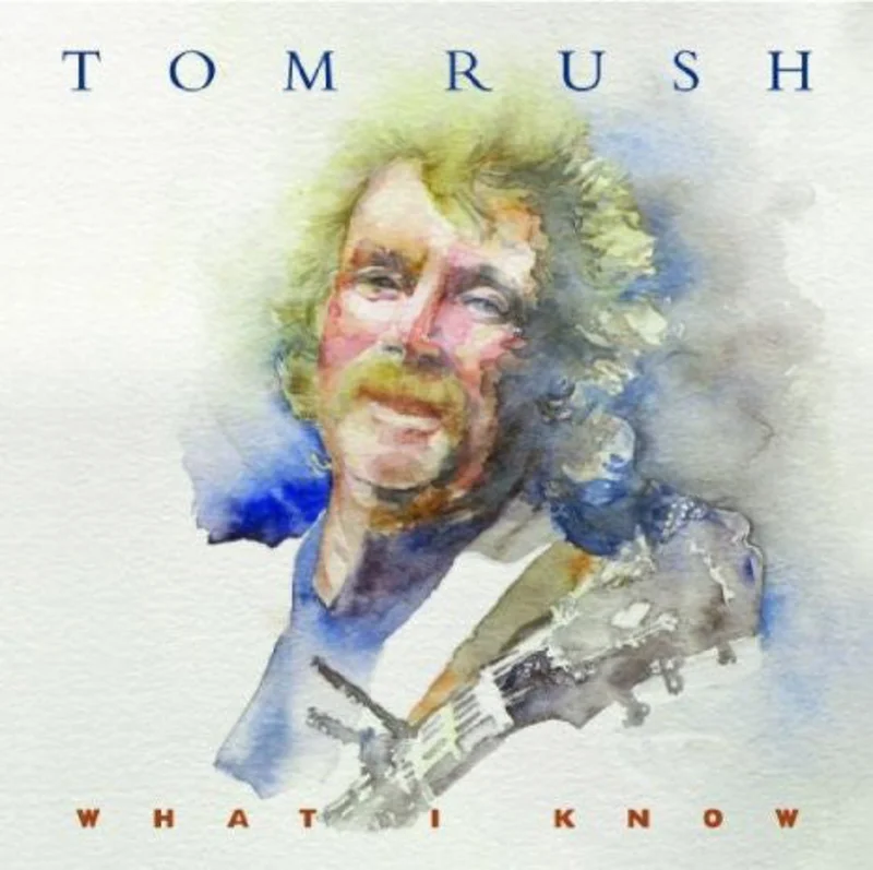 Tom Rush - What I Know (CD)