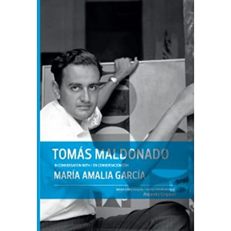 Tomas Maldonado in Conversation with Maria Amalia Garcia