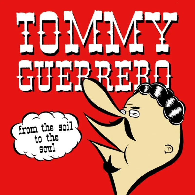 Tommy Guerrero - From the Soil to the Soul LP
