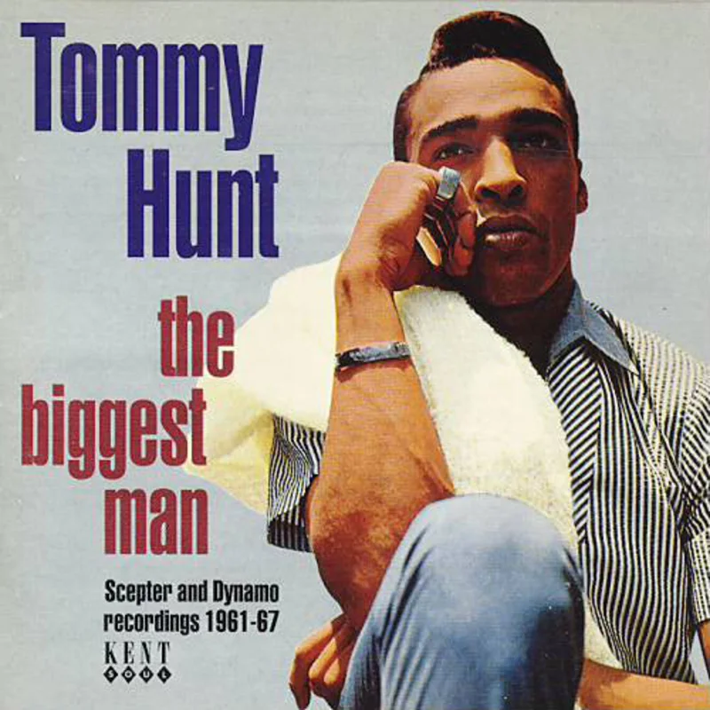 Tommy Hunt - The Biggest Man: Scepter And Dynamo Recordings 1961-67 (CD)