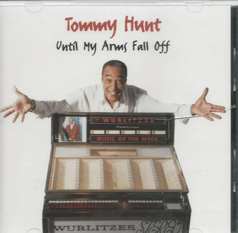 Tommy Hunt - Until My Arms Fall Off (CD)