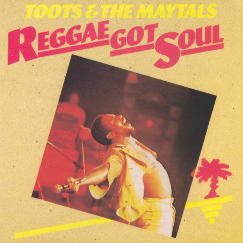 Toots & The Maytals - Reggae Got Soul (CD)