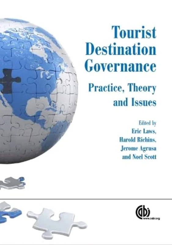 Tourist Destination Governance : Practice, Theory and Issues