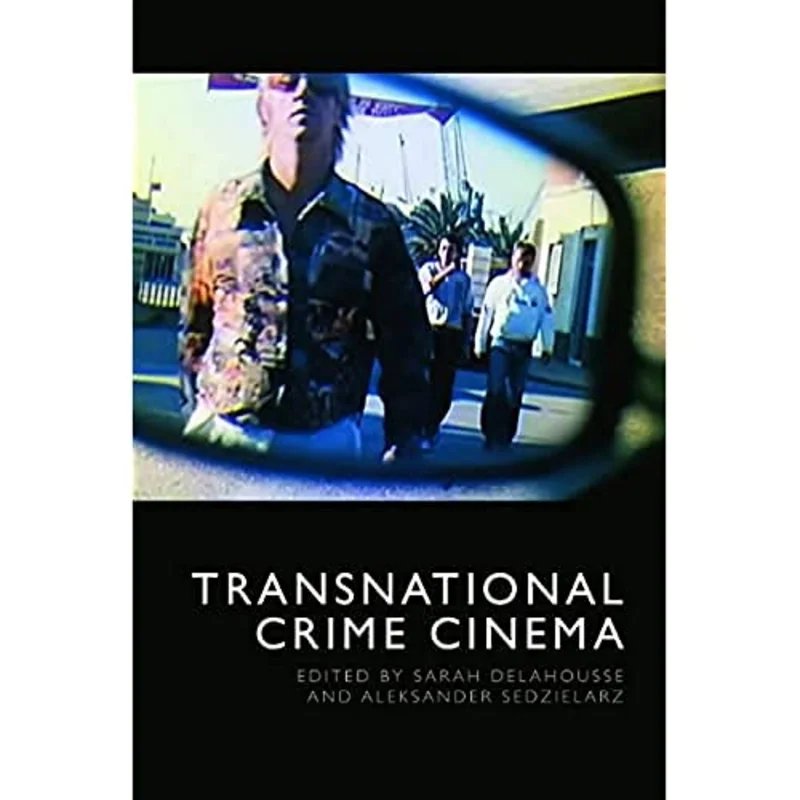 Transnational Crime Cinema