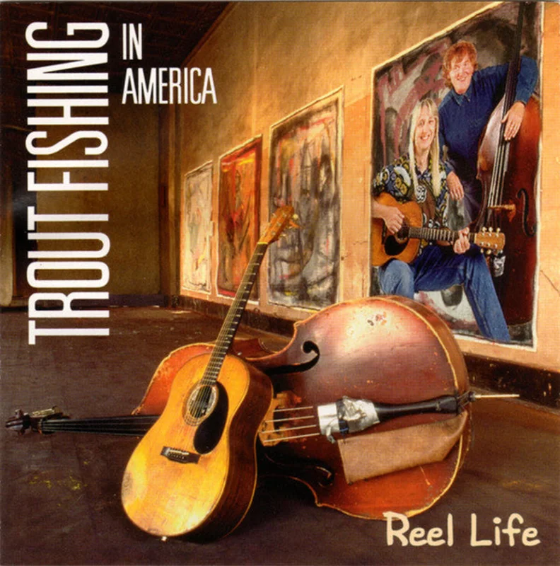 Trout Fishing In America - Reel Life (CD)