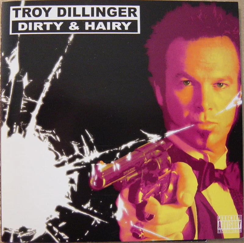 Troy Dillinger - Dirty & Hairy (CD)